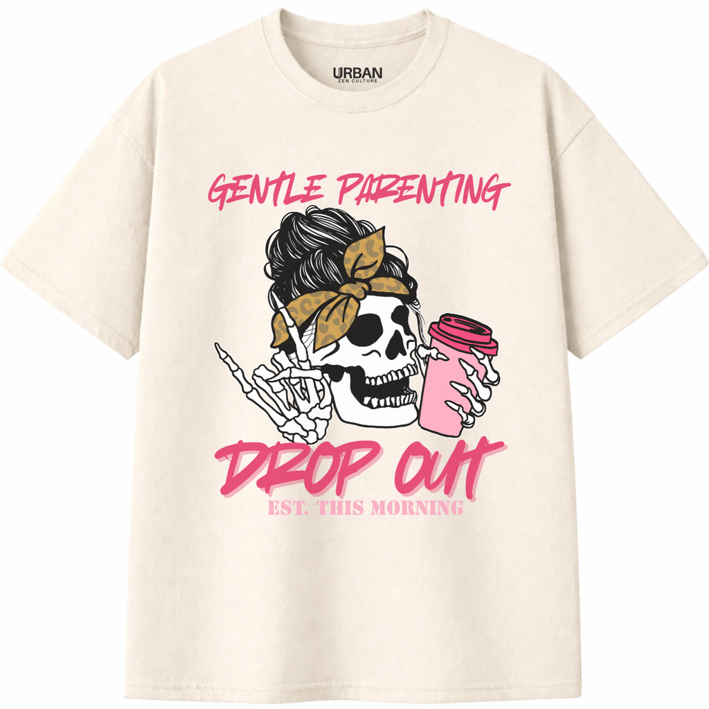Gentle Parenting Drop Out T-Shirt