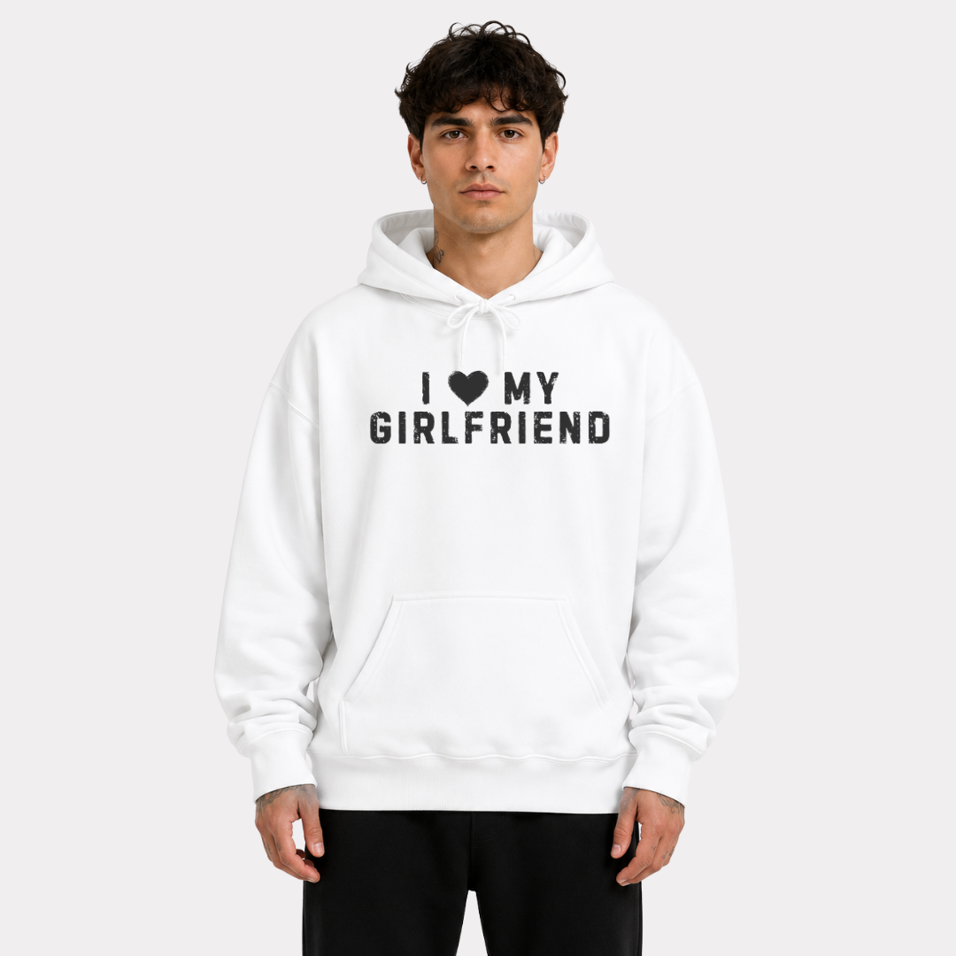 I Love My Girlfriend Hoodie