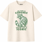 My Pain Is Chronic But My Ass Is Iconic T-Shirt
