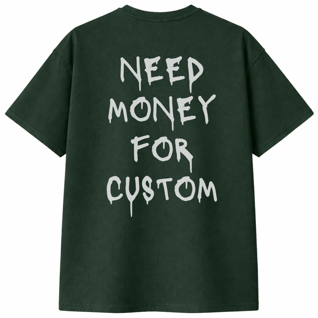 Need Money for Custom T-Shirt