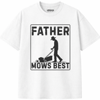 Father Mows Best T-Shirt