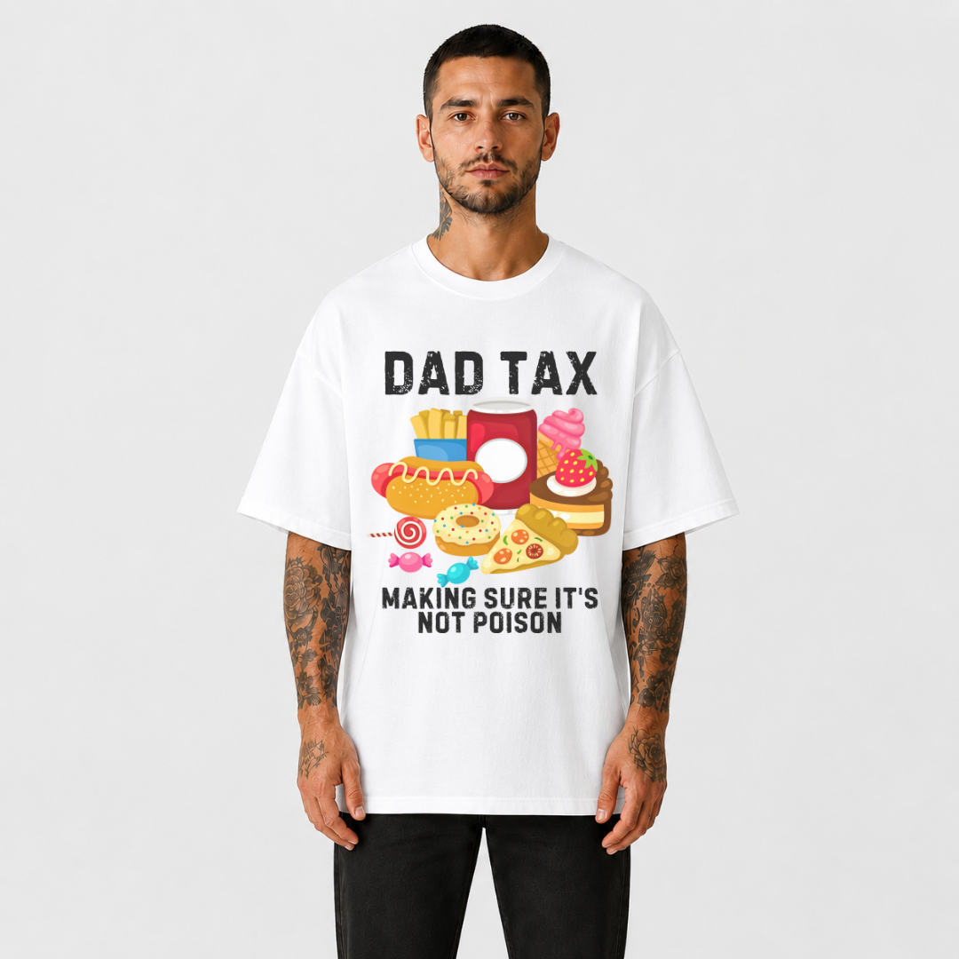 Dad Tax T-Shirt