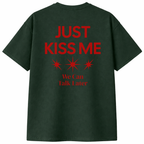 Just Kiss Me T-Shirt