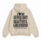 I Love My Super Hot Beautiful Girlfriend Hoodie