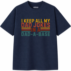 I Keep All My Dad Jokes In A Dad-A-Base T-Shirt