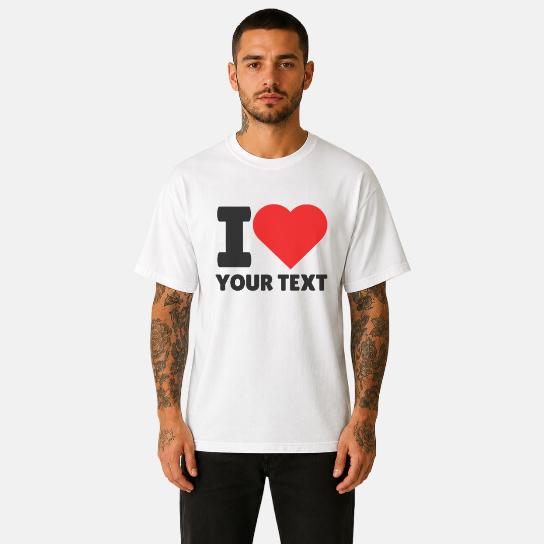 I Love Custom Unisex T-Shirt