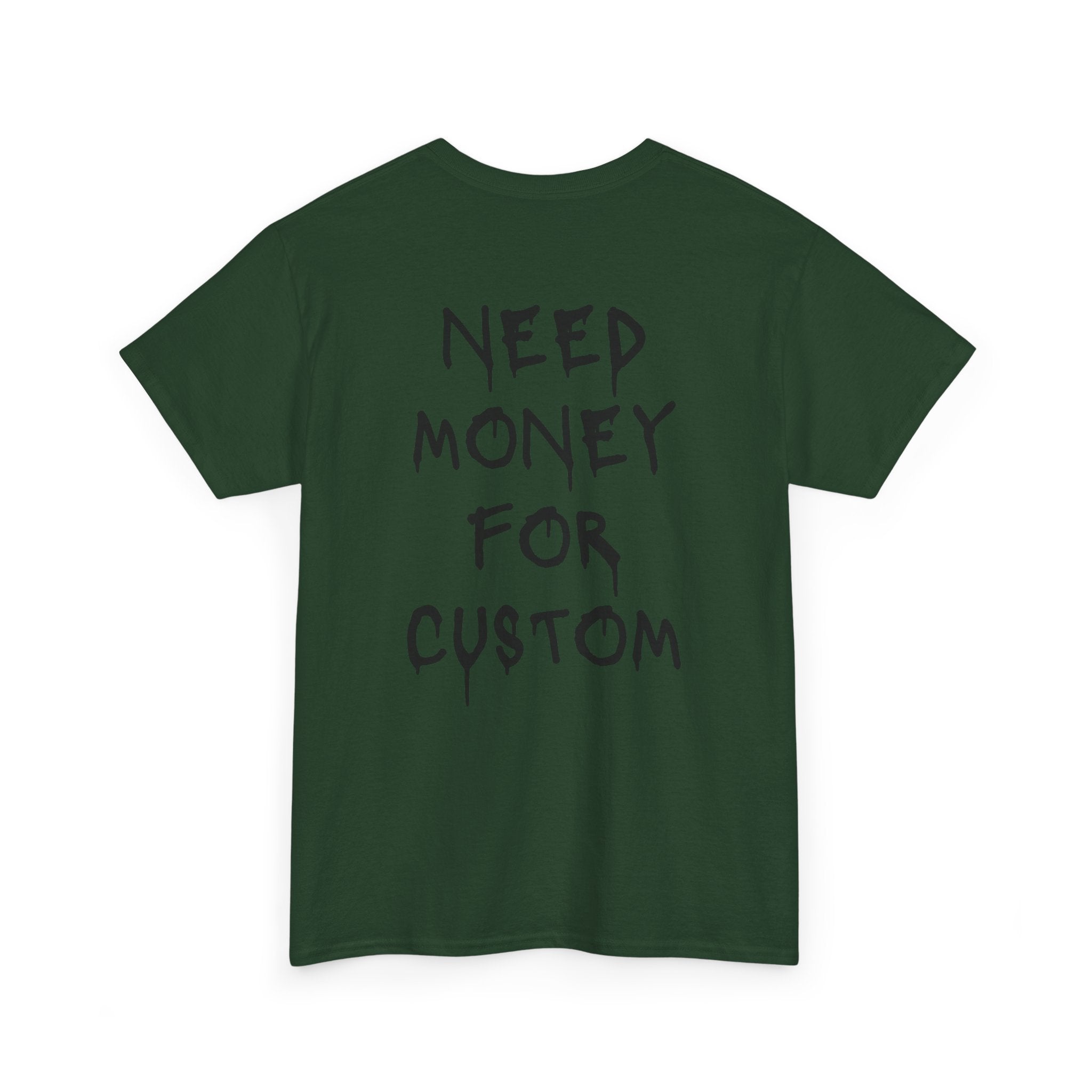 Need Money for Custom T-Shirt