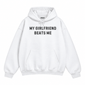 My Girlfriend Beats Me Hoodie