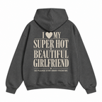 I Love My Super Hot Beautiful Girlfriend Hoodie