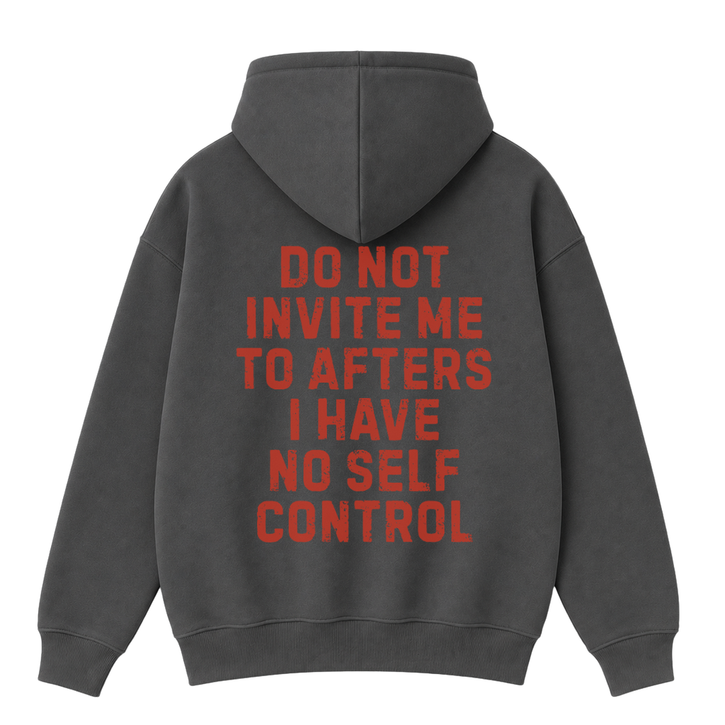 Do Not Invite Me to Afters Hoodie