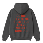 Do Not Invite Me to Afters Hoodie