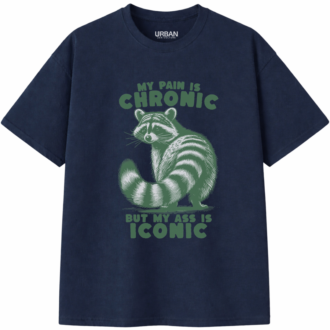 My Pain Is Chronic But My Ass Is Iconic T-Shirt