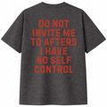 Do Not Invite Me to Afters T-Shirt