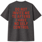 Do Not Invite Me to Afters T-Shirt