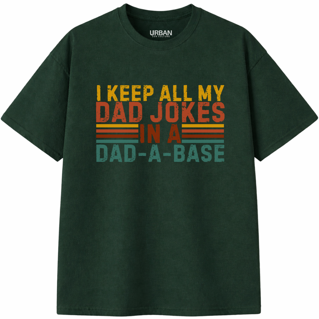 I Keep All My Dad Jokes In A Dad-A-Base T-Shirt