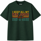 I Keep All My Dad Jokes In A Dad-A-Base T-Shirt