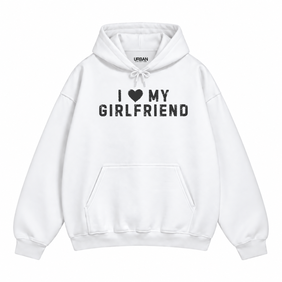 I Love My Girlfriend Hoodie