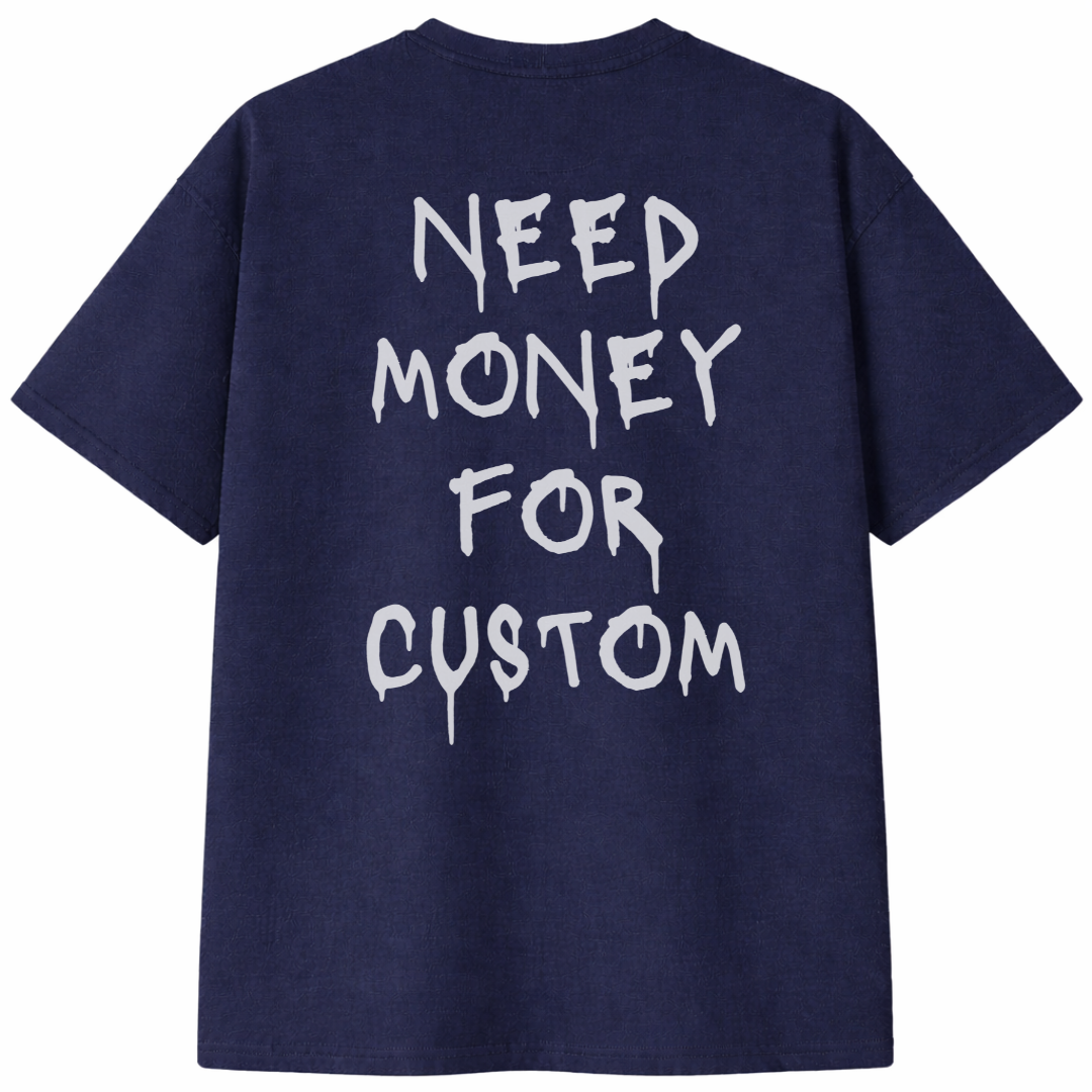 Need Money for Custom T-Shirt