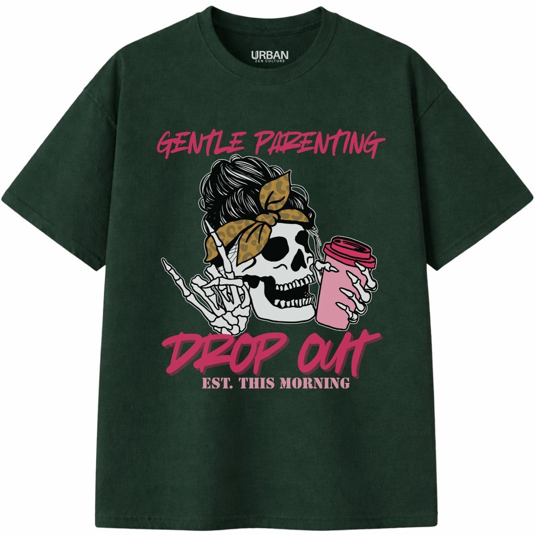 Gentle Parenting Drop Out T-Shirt