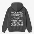 Rock Hard Caulking Services Hoodie