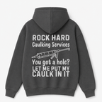 Rock Hard Caulking Services Hoodie