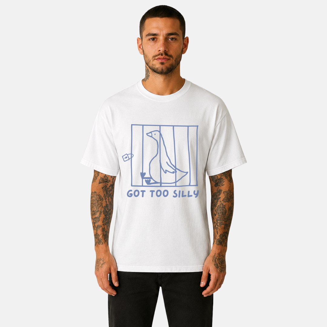 Got Too Silly T-Shirt