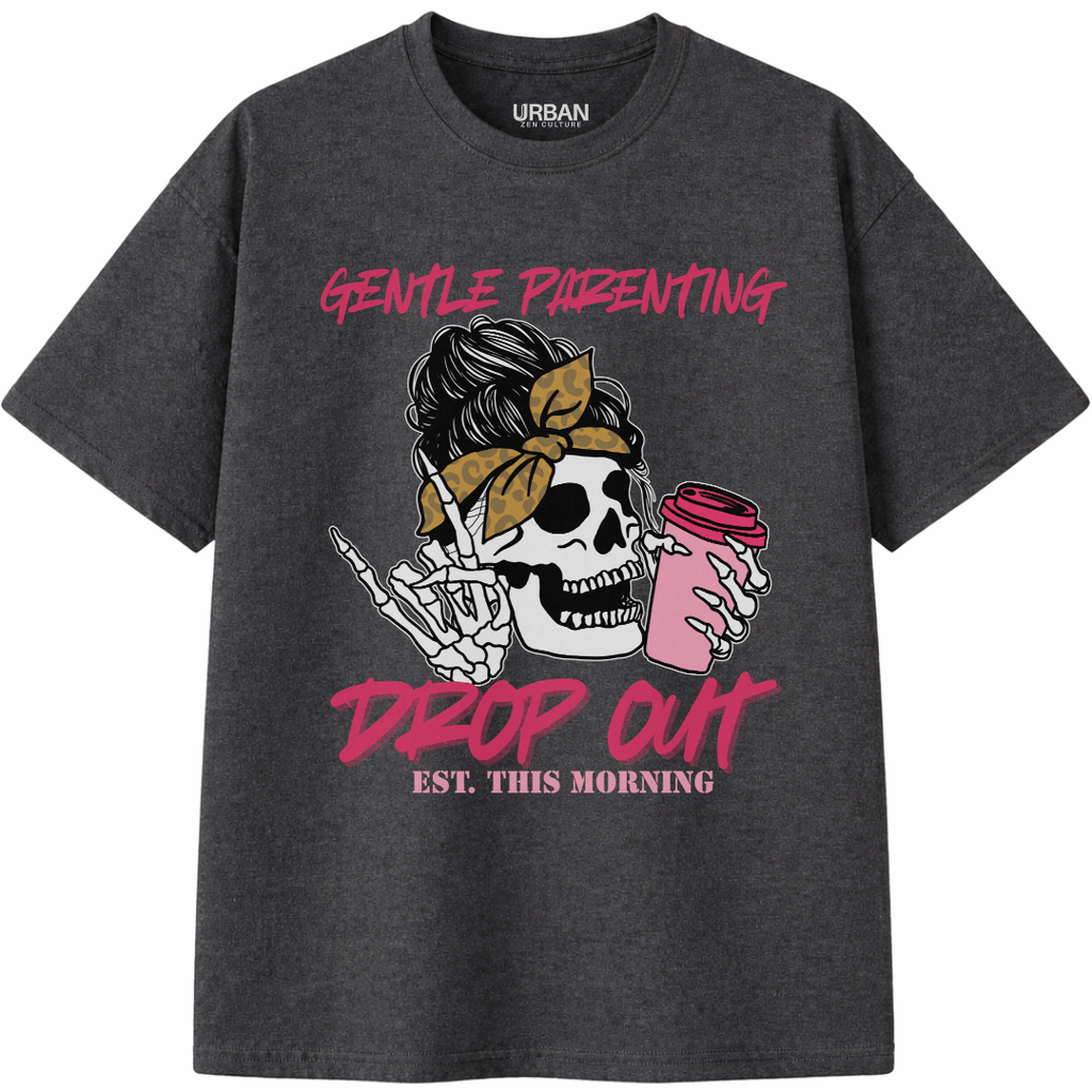 Gentle Parenting Drop Out T-Shirt