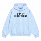 I Love My Girlfriend Hoodie