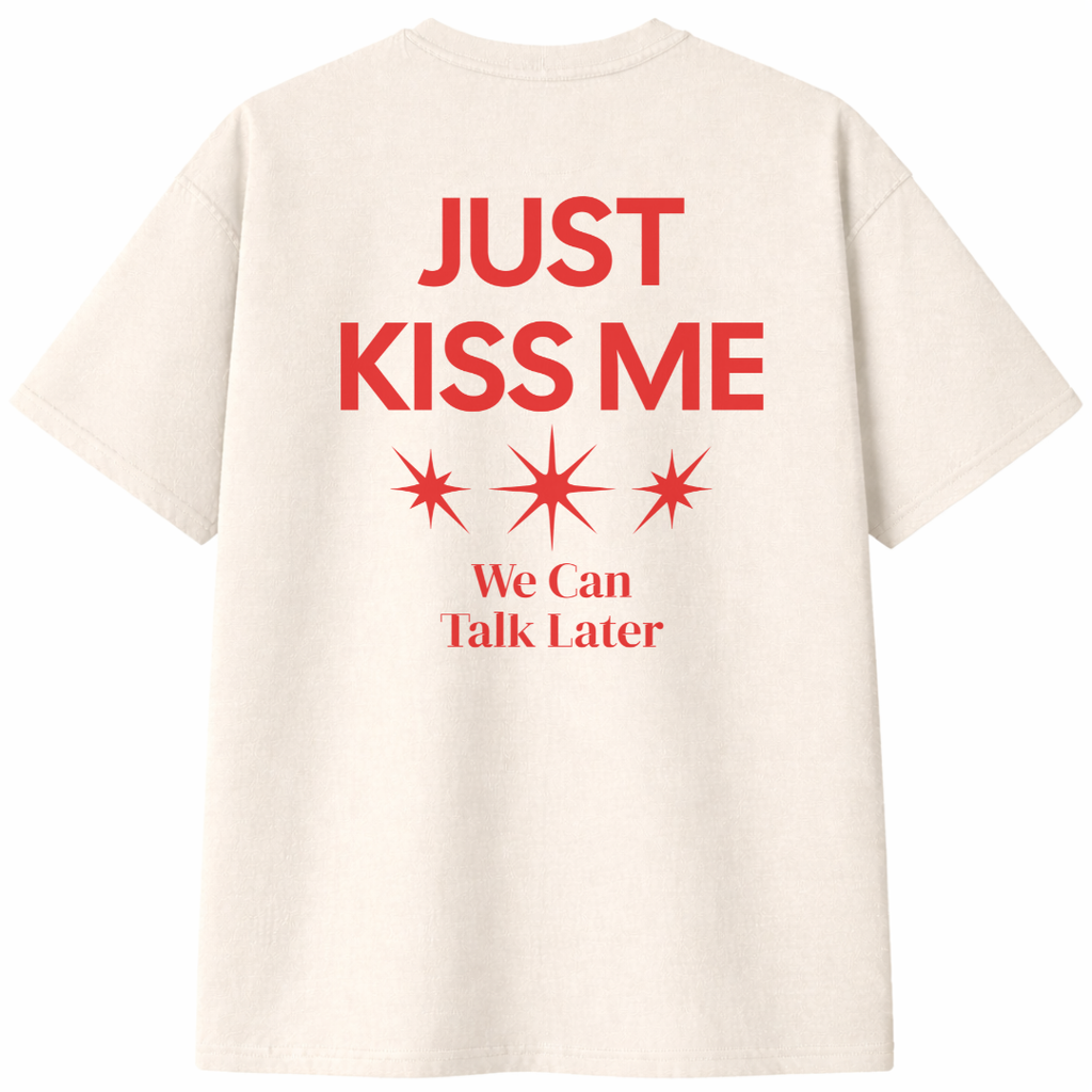 Just Kiss Me T-Shirt