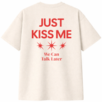 Just Kiss Me T-Shirt
