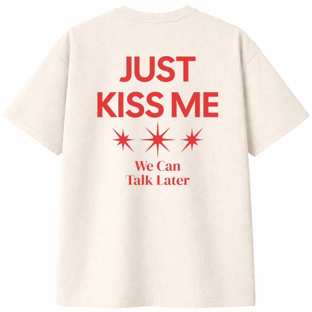 Just Kiss Me T-Shirt