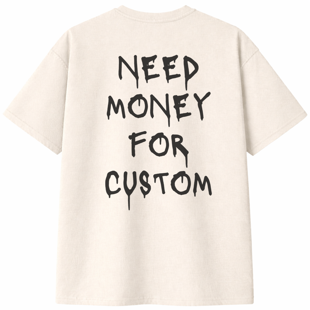 Need Money for Custom T-Shirt