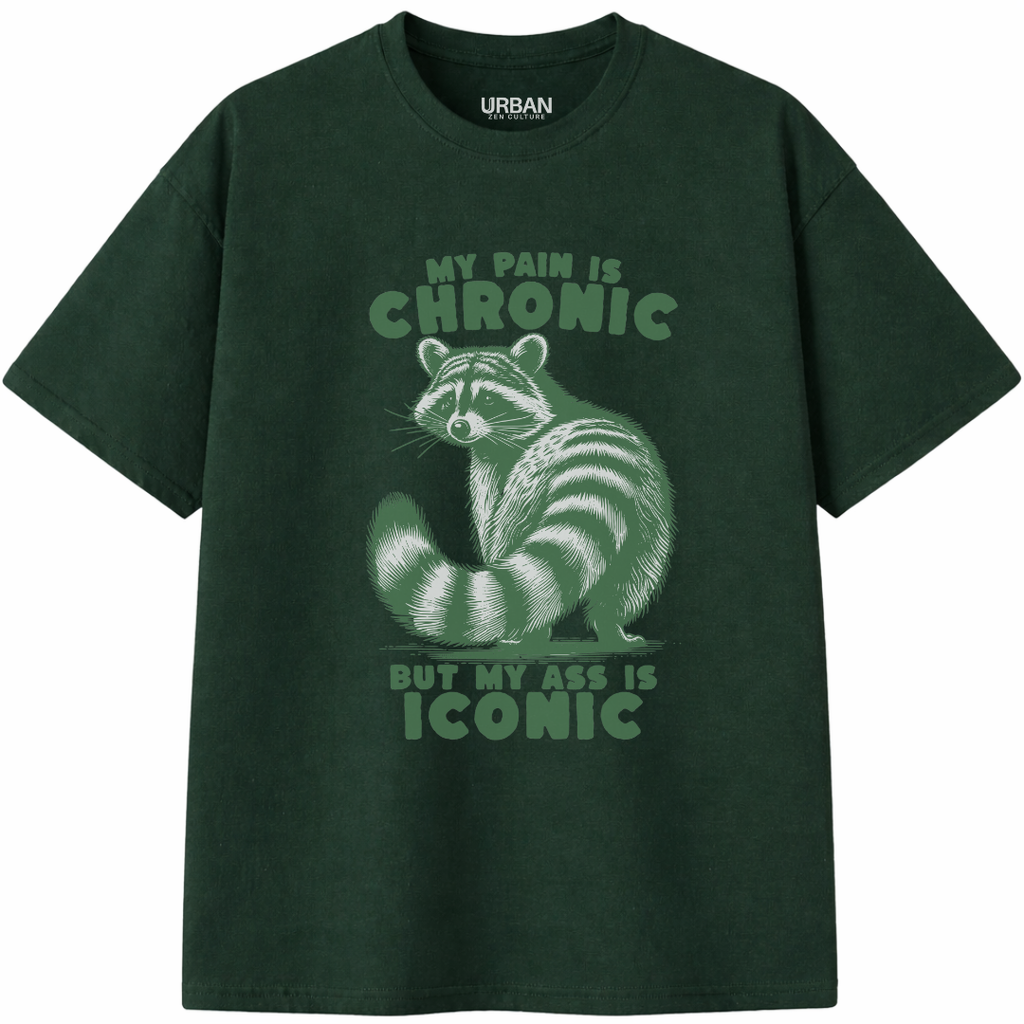 My Pain Is Chronic But My Ass Is Iconic T-Shirt