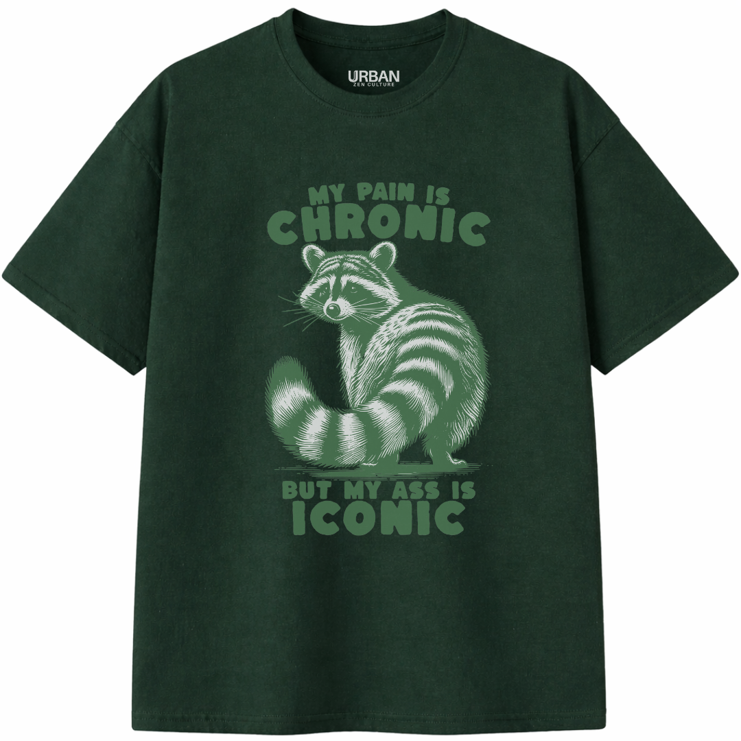 My Pain Is Chronic But My Ass Is Iconic T-Shirt