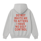 Do Not Invite Me to Afters Hoodie