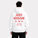 Just Kiss Me Hoodie