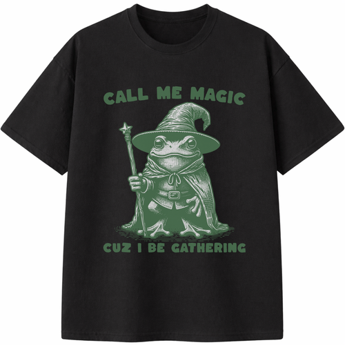 Call Me Magic Cuz I Be Gathering T-Shirt