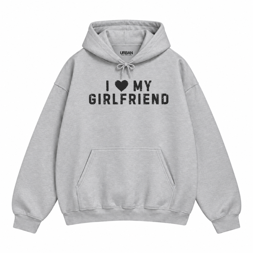 I Love My Girlfriend Hoodie