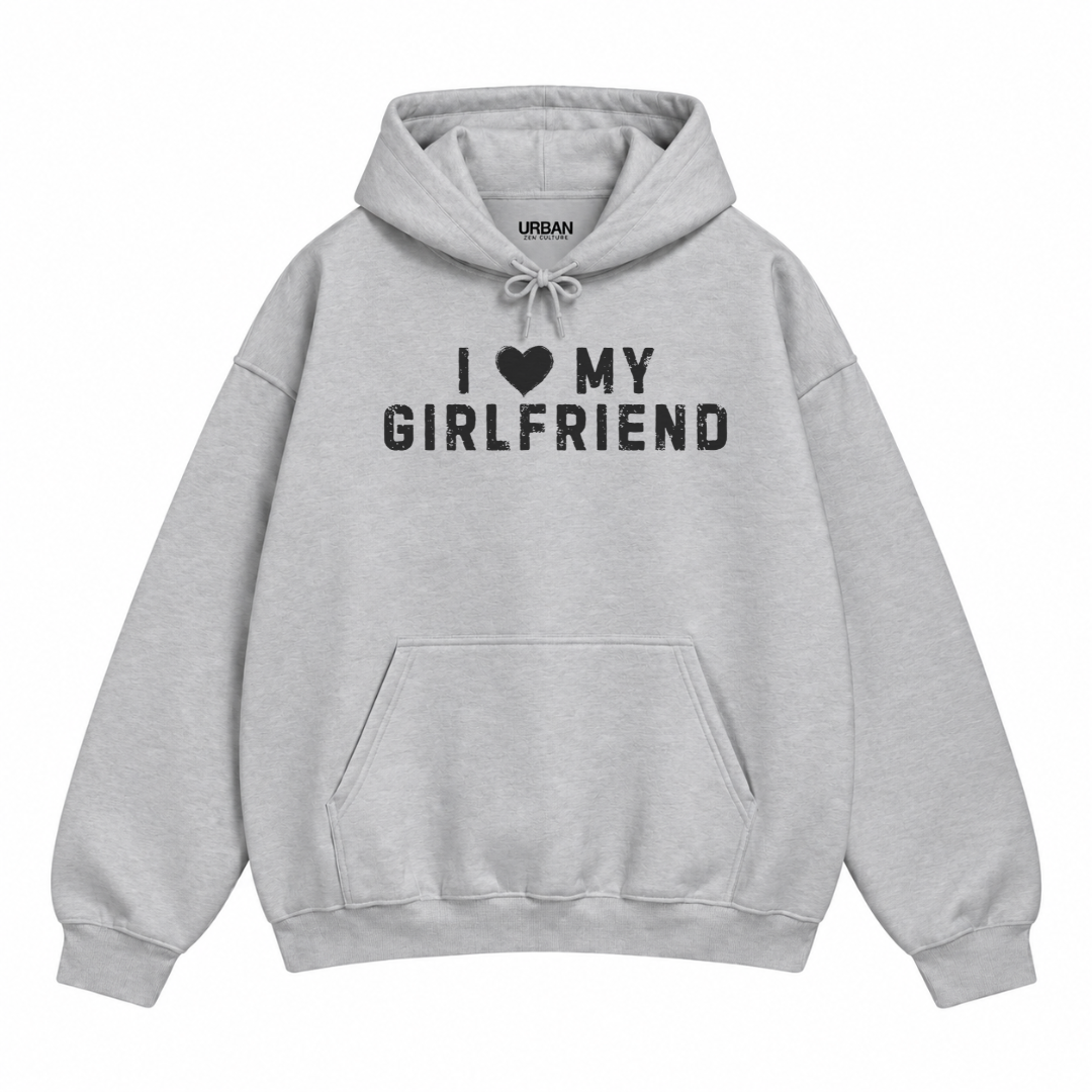 I Love My Girlfriend Hoodie