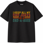 I Keep All My Dad Jokes In A Dad-A-Base T-Shirt