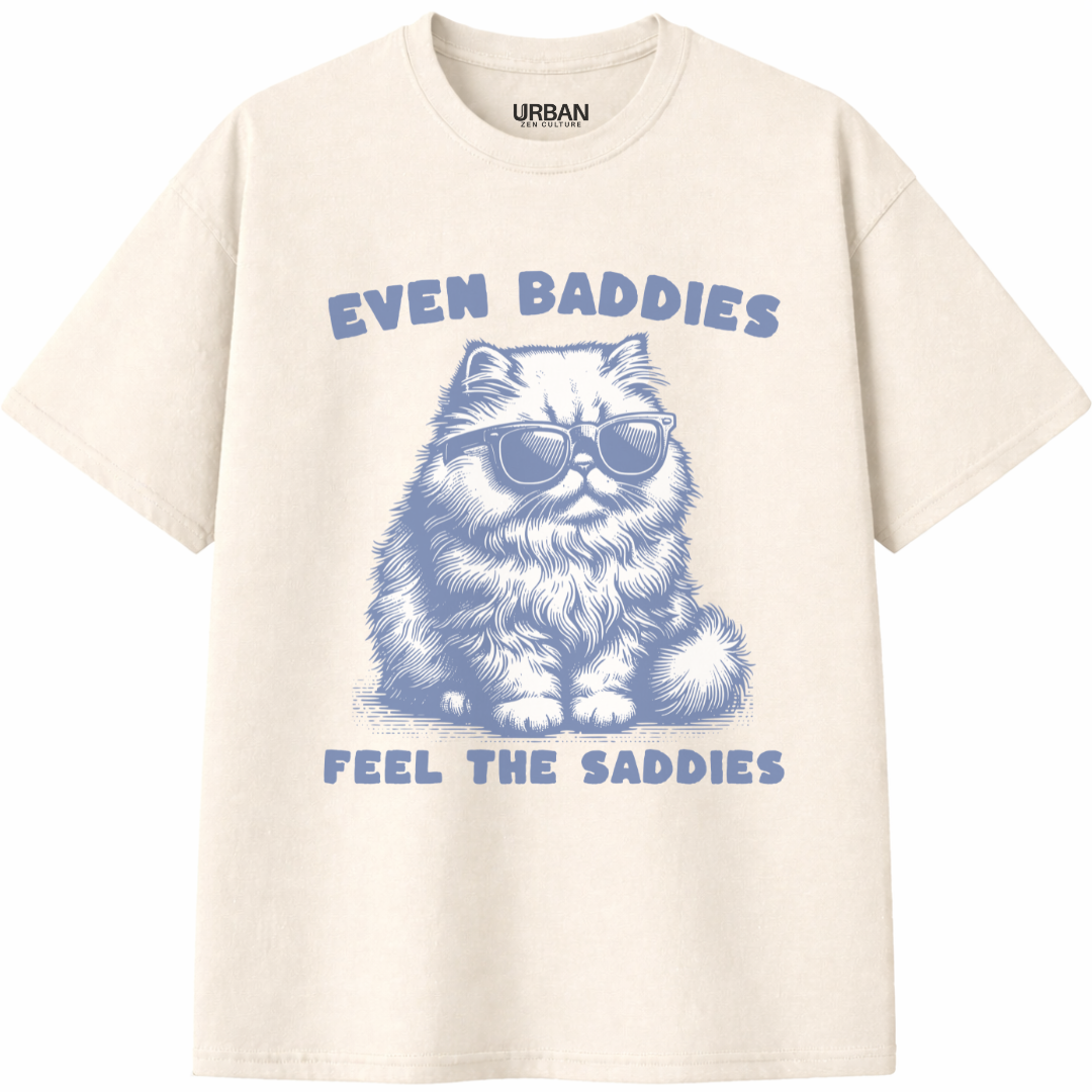 Baddies Feel The Saddies T-Shirt