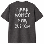 Need Money for Custom T-Shirt