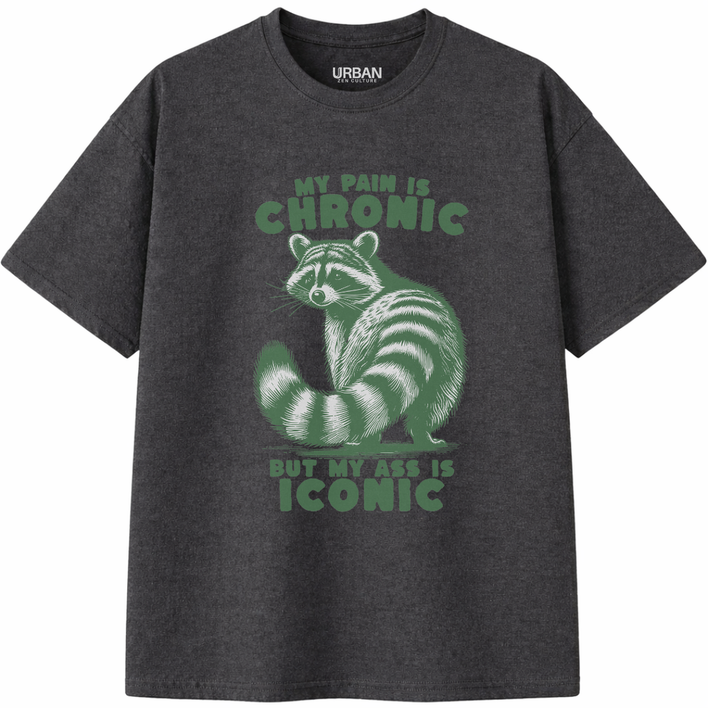 My Pain Is Chronic But My Ass Is Iconic T-Shirt
