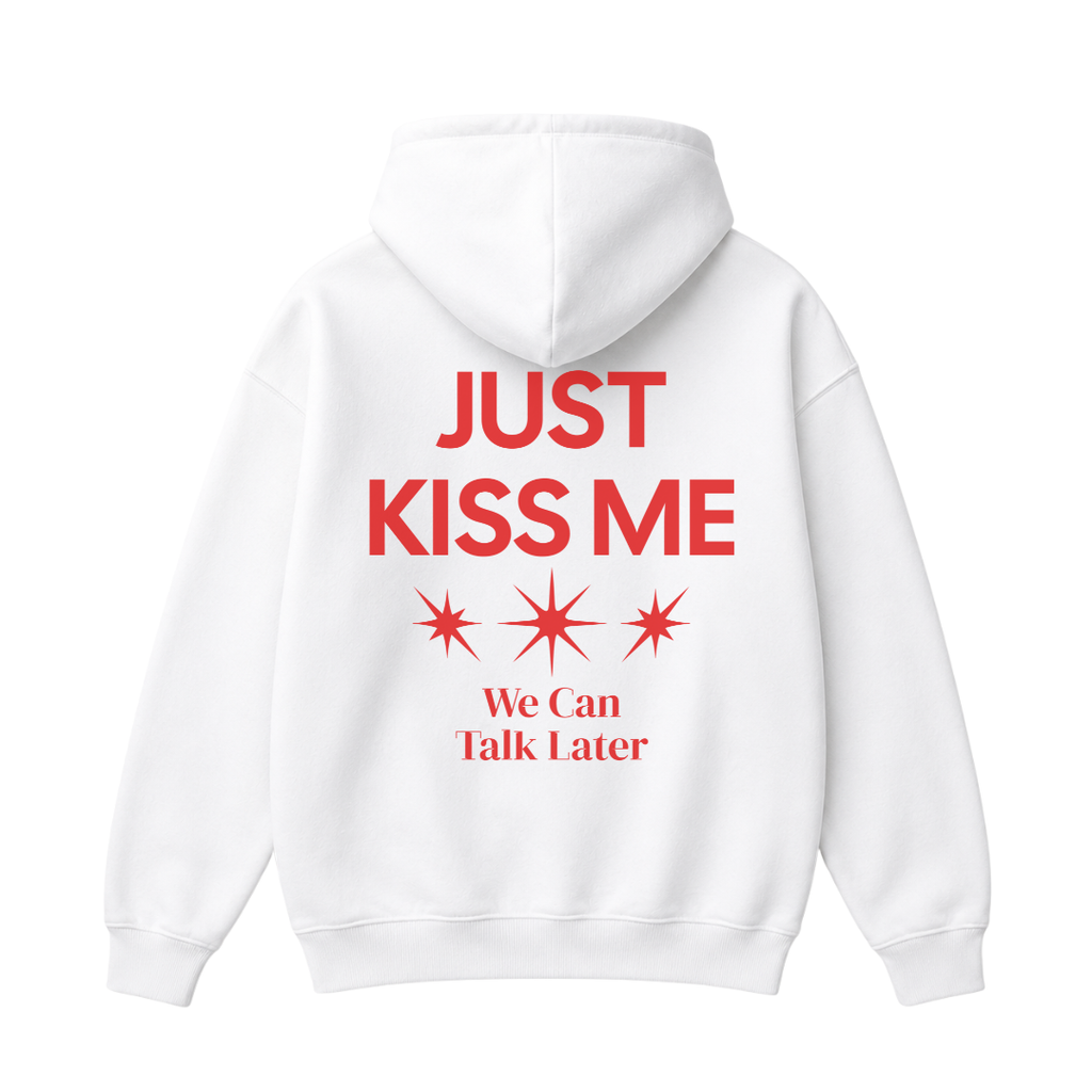 Just Kiss Me Hoodie
