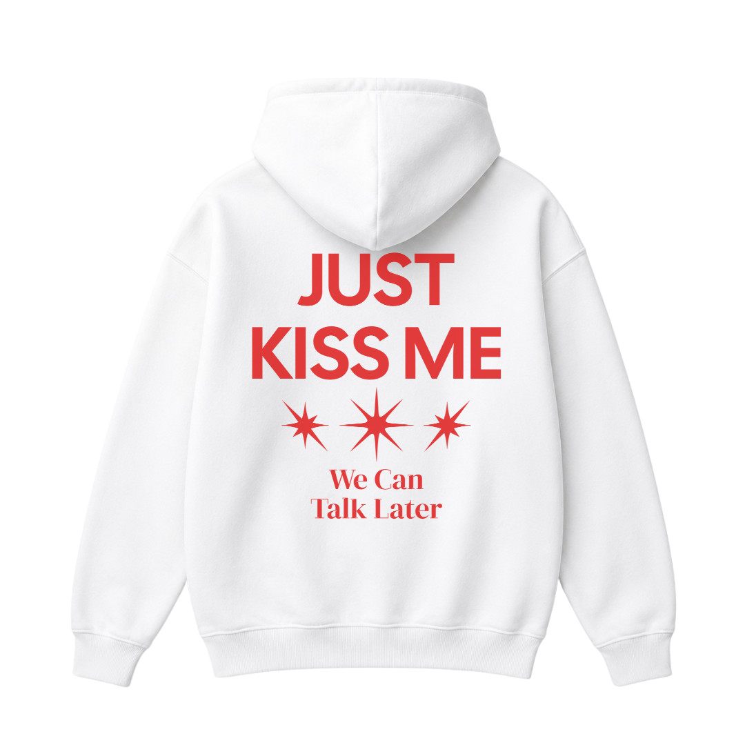 Just Kiss Me Hoodie