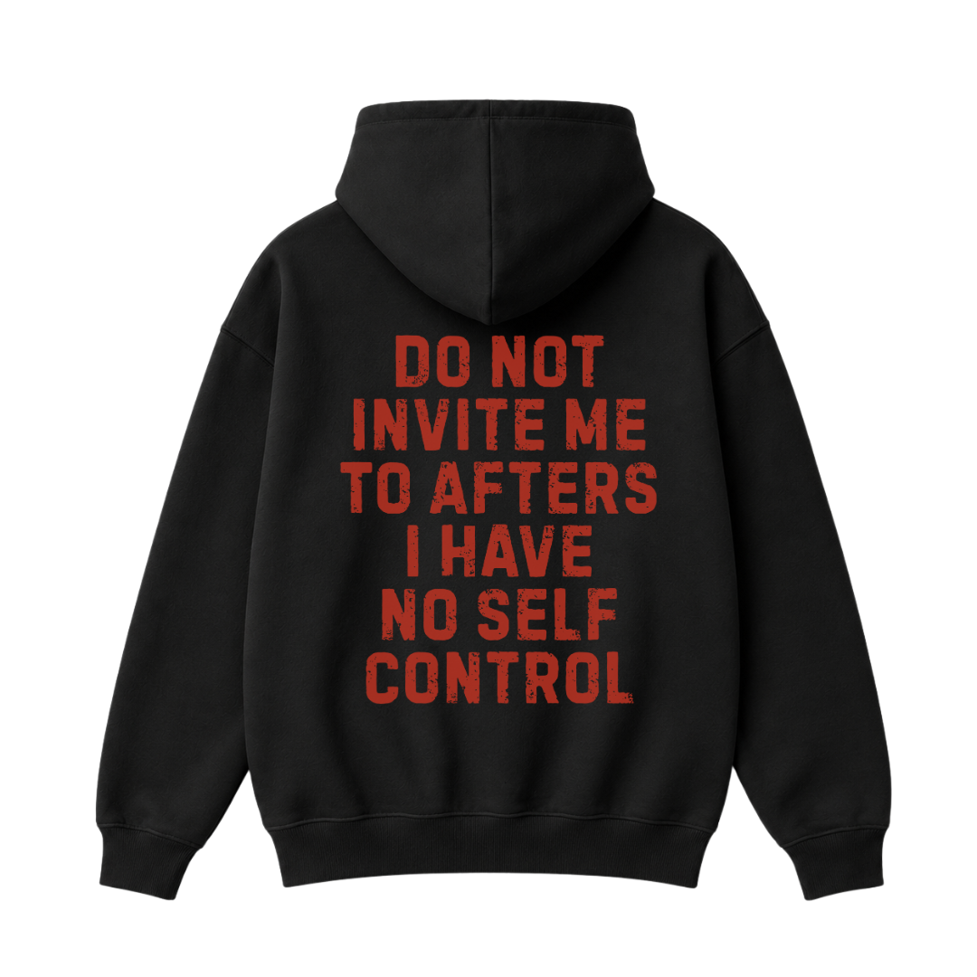 Do Not Invite Me to Afters Hoodie