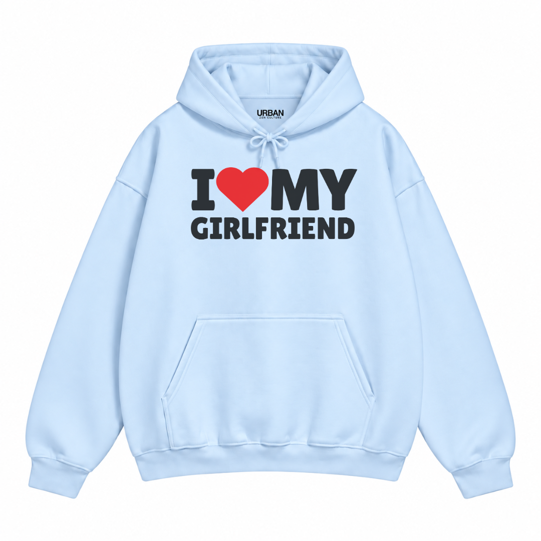 I Love My Girlfriend Hoodie