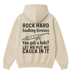 Rock Hard Caulking Services Hoodie