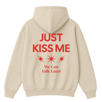 Just Kiss Me Hoodie