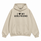I Love My Girlfriend Hoodie